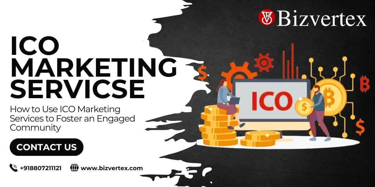 How to Use ICO Marketing Services to Foster an Engaged Community